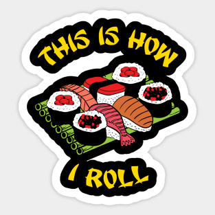 This is how I roll Sticker